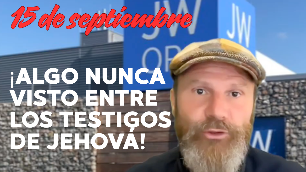 ¡Algo nunca visto entre los Testigos de Jehová!